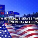 Fueling Convenience: How Mart Plus USA Serves Your Everyday Needs 24/7